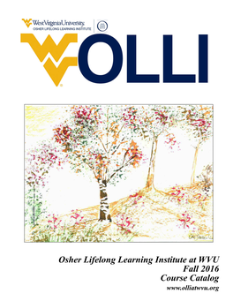 Osher Lifelong Learning Institute at WVU Fall 2016 Course Catalog