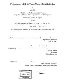 Performance of Drift Tubes Under High Radiation by Yue Shi Submitted to the Department of Physics in Partial Fulfillment of the Requirements for the Degree Of