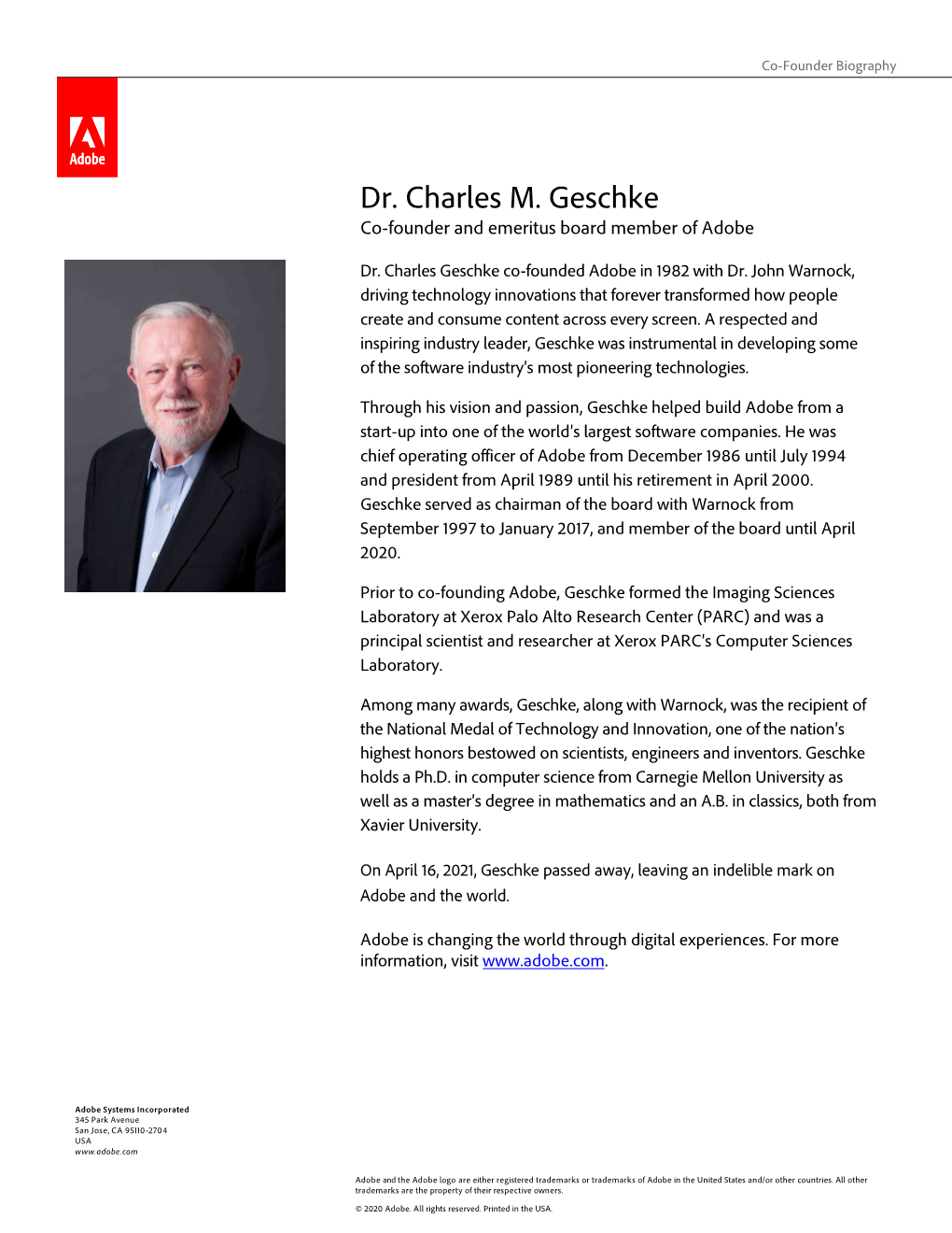 Dr. Charles M. Geschke Co-Founder and Emeritus Board Member of Adobe