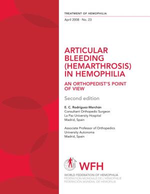 ARTICULAR BLEEDING (HEMARTHROSIS) in HEMOPHILIA an ORTHOPEDIST’S POINT of VIEW Second Edition