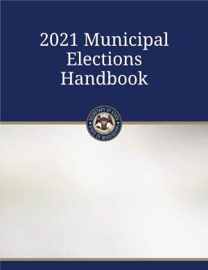2021 Municipal Elections Handbook Municipal Election Handbook Table of Contents Table of Contents 1.1 Who Is in Charge?