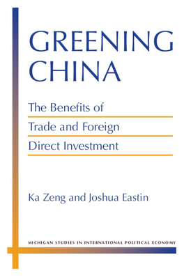 The Benefits of Trade and Foreign Direct Investment Greening China