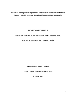 Discursos Ideológicos De La Paz En Las Emisiones De Última Hora De Noticias Caracol Y Telesur Noticias: Aproximación a Un Análisis Comparativo