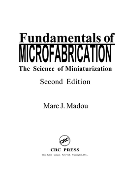 Fundamentals of MICROFABRICATION the Science of Miniaturization Second Edition