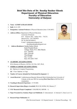 Brief Bio-Data of Dr. Sandip Sankar Ghosh Department of Physical Education Faculty of Education University of Kalyani