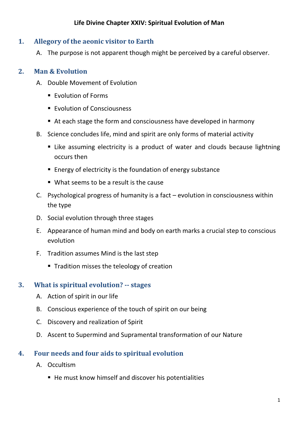 Life Divine Chapter XXIV: Spiritual Evolution of Man 1. Allegory of the Aeonic Visitor to Earth A. the Purpose Is Not Apparent T