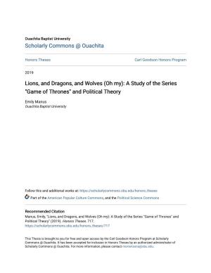 Lions, and Dragons, and Wolves (Oh My): a Study of the Series "Game of Thrones" and Political Theory