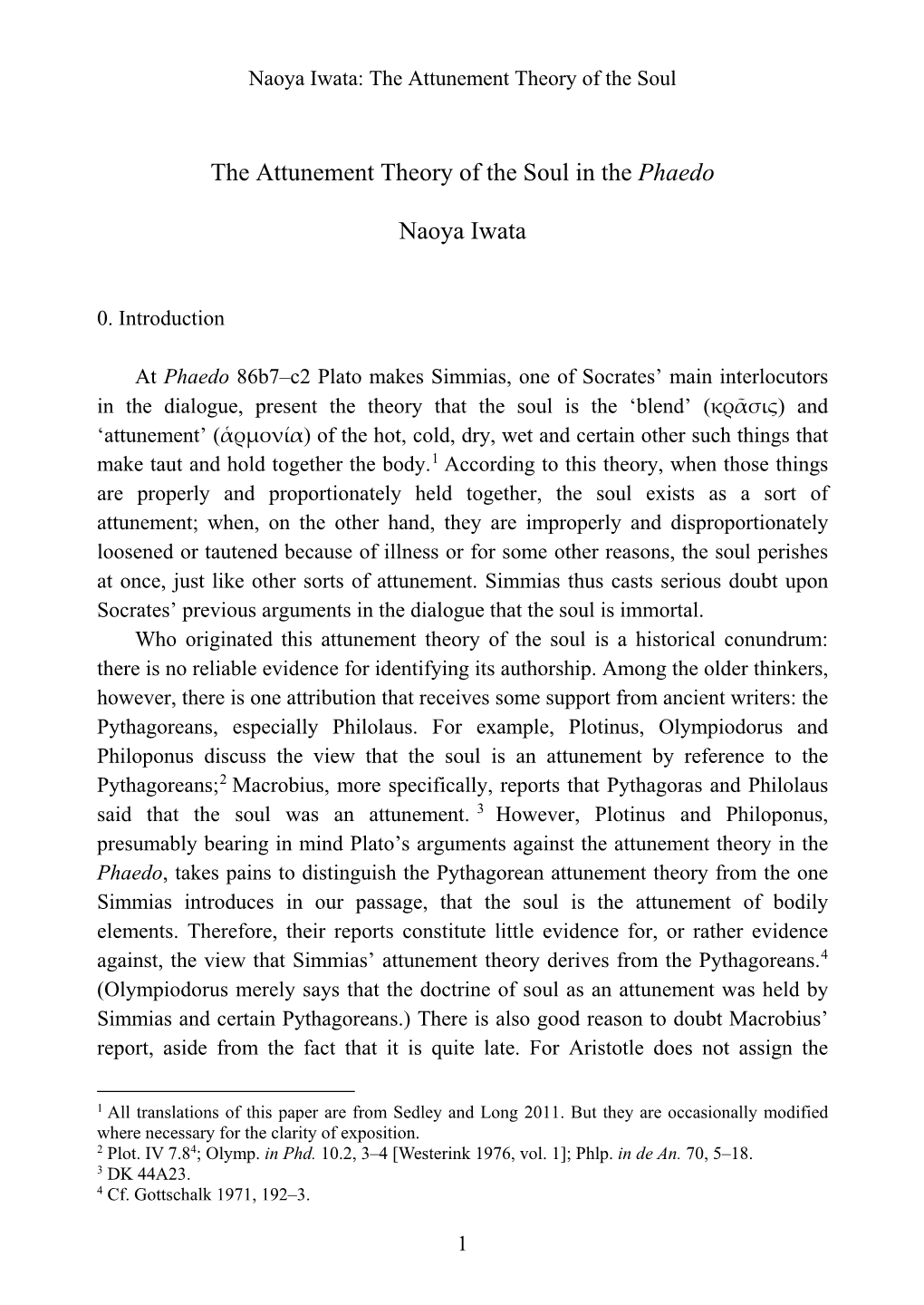 The Attunement Theory of the Soul in the Phaedo Naoya Iwata