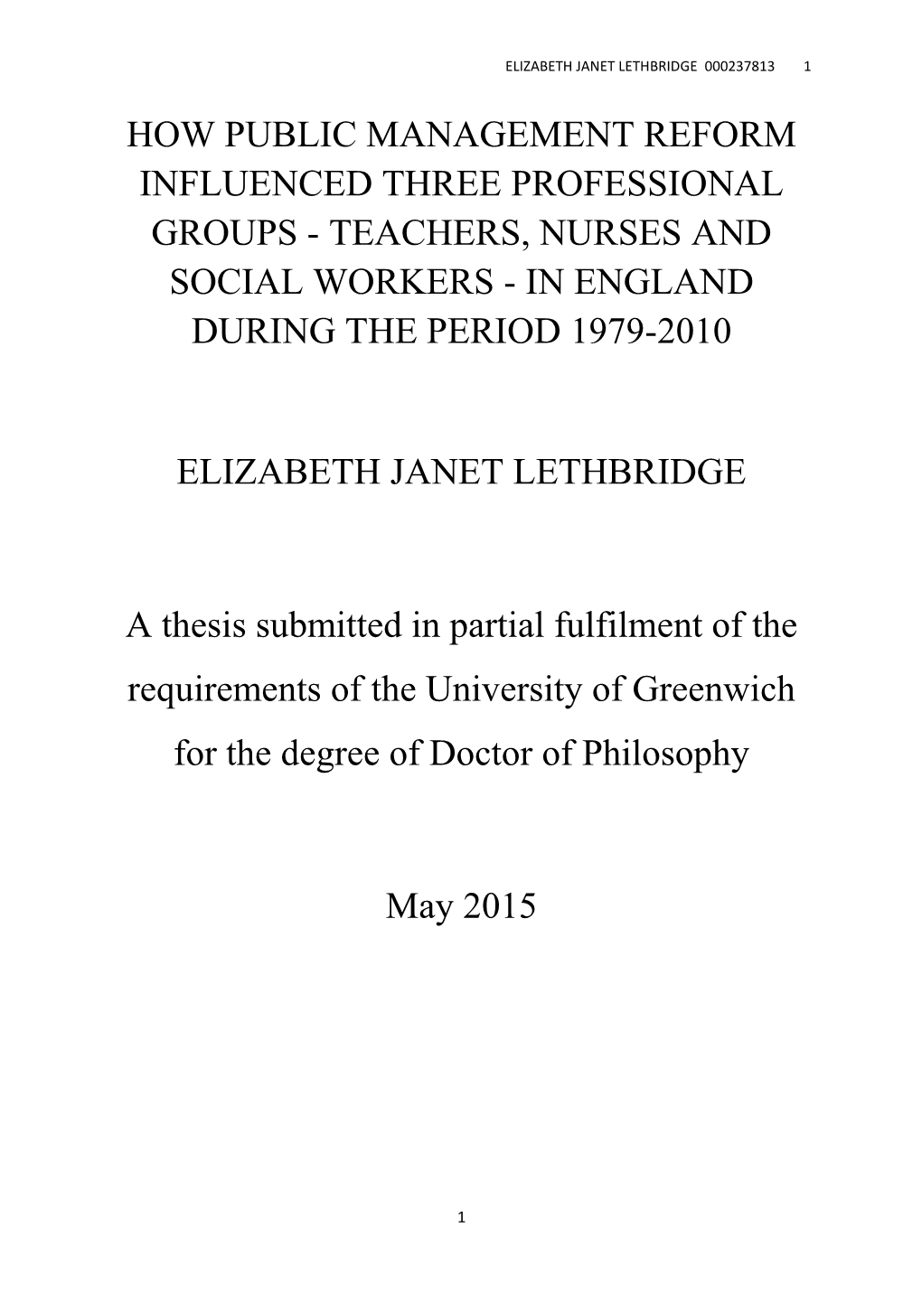 Teachers, Nurses and Social Workers - in England During the Period 1979-2010