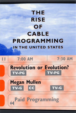 The Rise of Cable Programming in the United States : Revolution Or