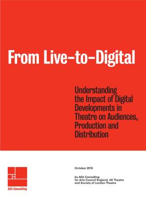 Understanding the Impact of Digital Developments in Theatre on Audiences, Production and Distribution