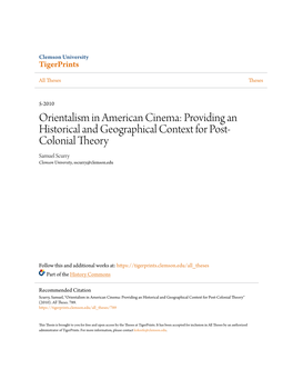 Orientalism in American Cinema: Providing an Historical and Geographical Context for Post- Colonial Theory Samuel Scurry Clemson University, Sscurry@Clemson.Edu