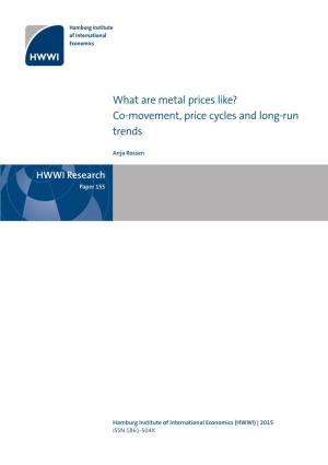 What Are Metal Prices Like? Co-Movement, Price Cycles and Long-Run Trends