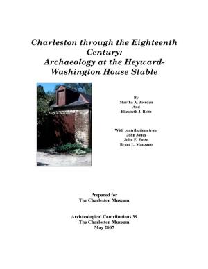 Charleston Through the Eighteenth Century: Archaeology at the Heyward- Washington House Stable