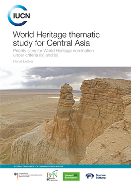 World Heritage Thematic Study for Central Asia Priority Sites for World Heritage Nomination Under Criteria (Ix) and (X) Hervé Lethier
