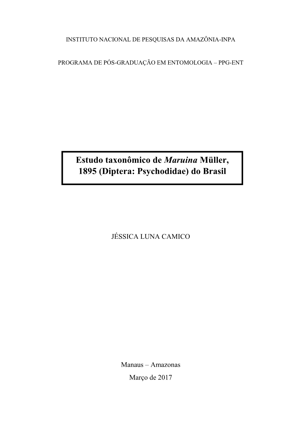 Estudo Taxonômico De Maruina Müller, 1895 (Diptera: Psychodidae) Do Brasil /Jéssica Luna Camico