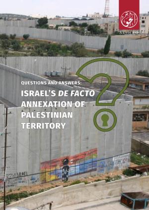 Israel's De Facto Annexation of Palestinian Territory
