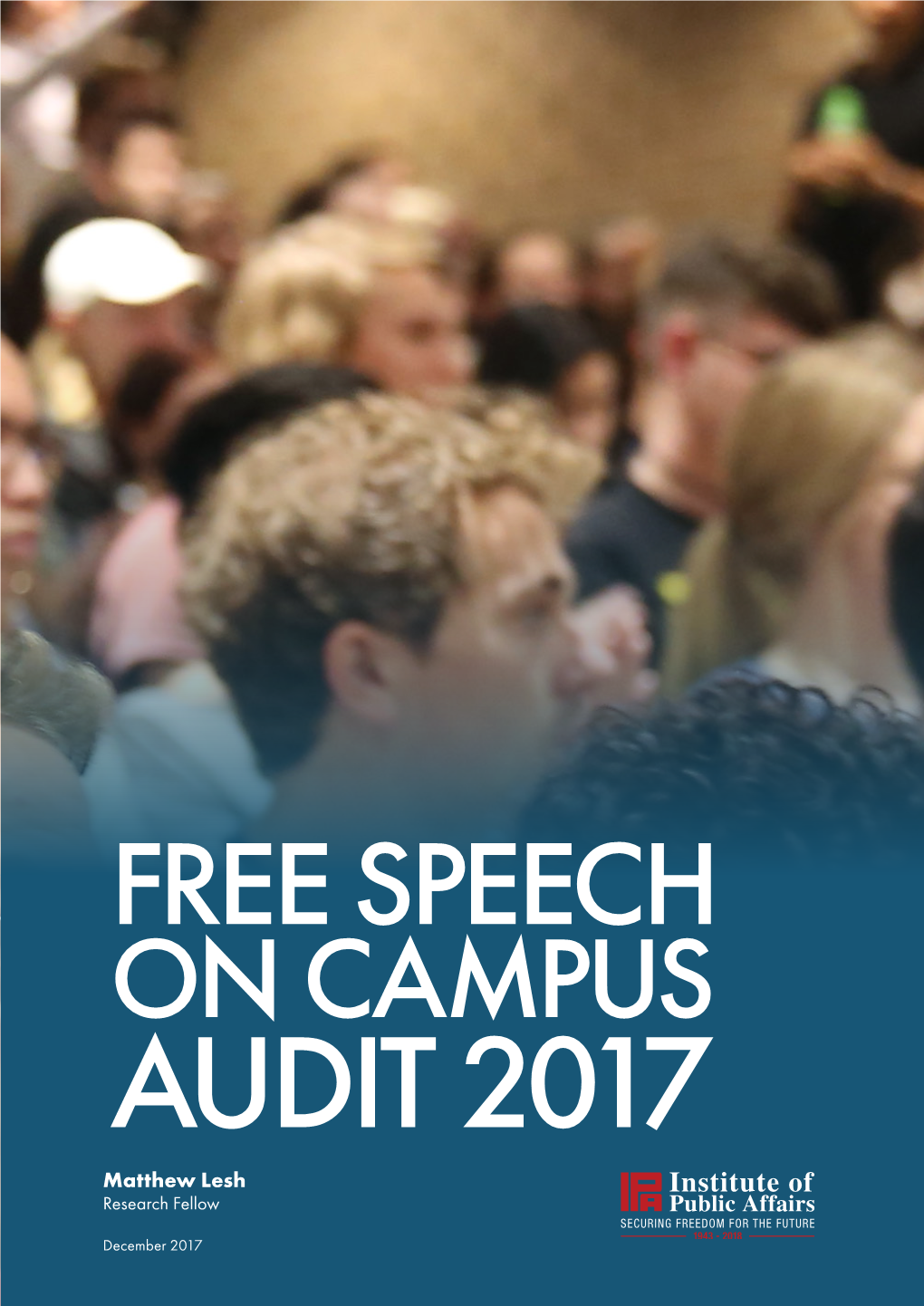 FREE SPEECH on CAMPUS AUDIT 2017 Matthew Lesh Research Fellow