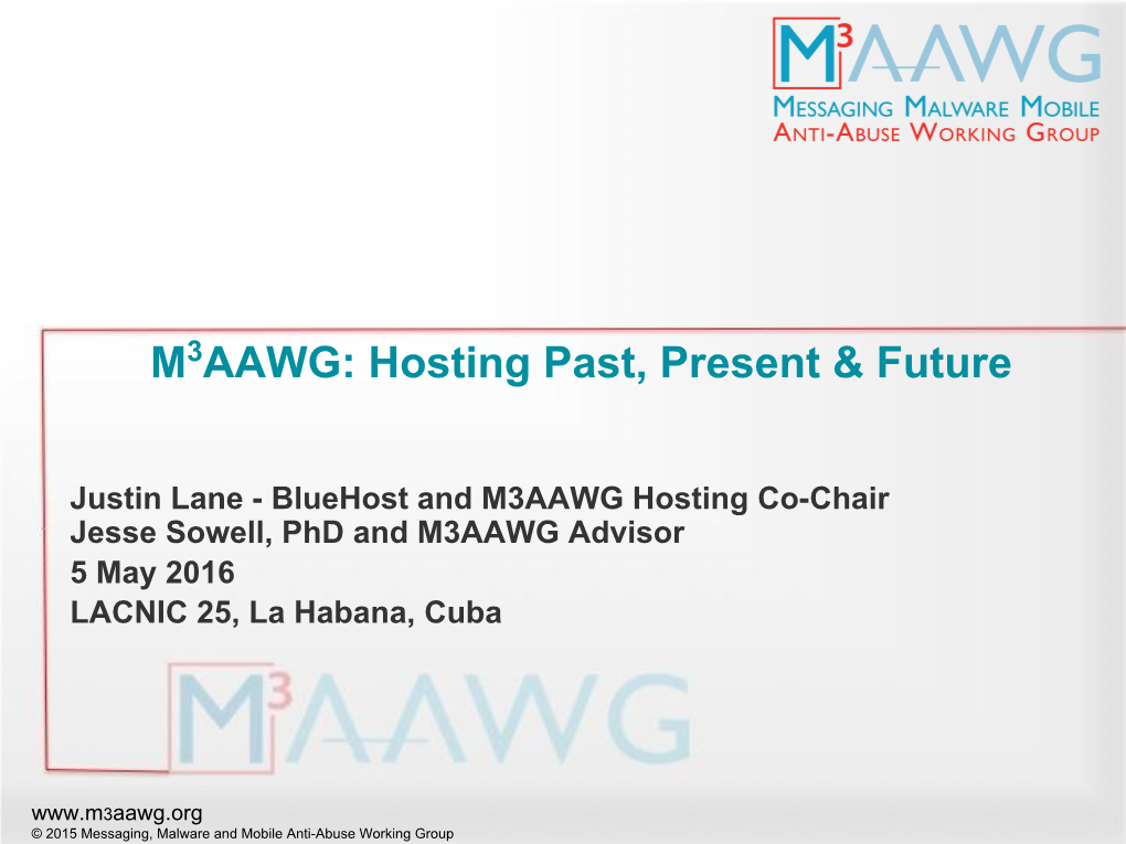 M AAWG: Hosting Past, Present & Future