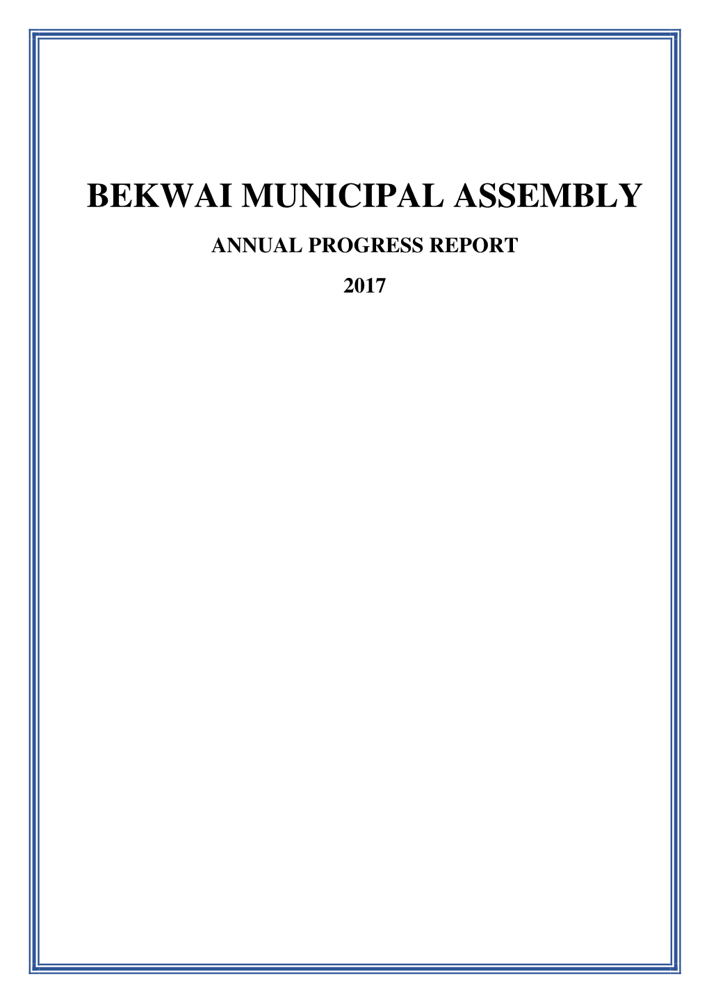 Bekwai Municipal Assembly Annual Progress Report 2017