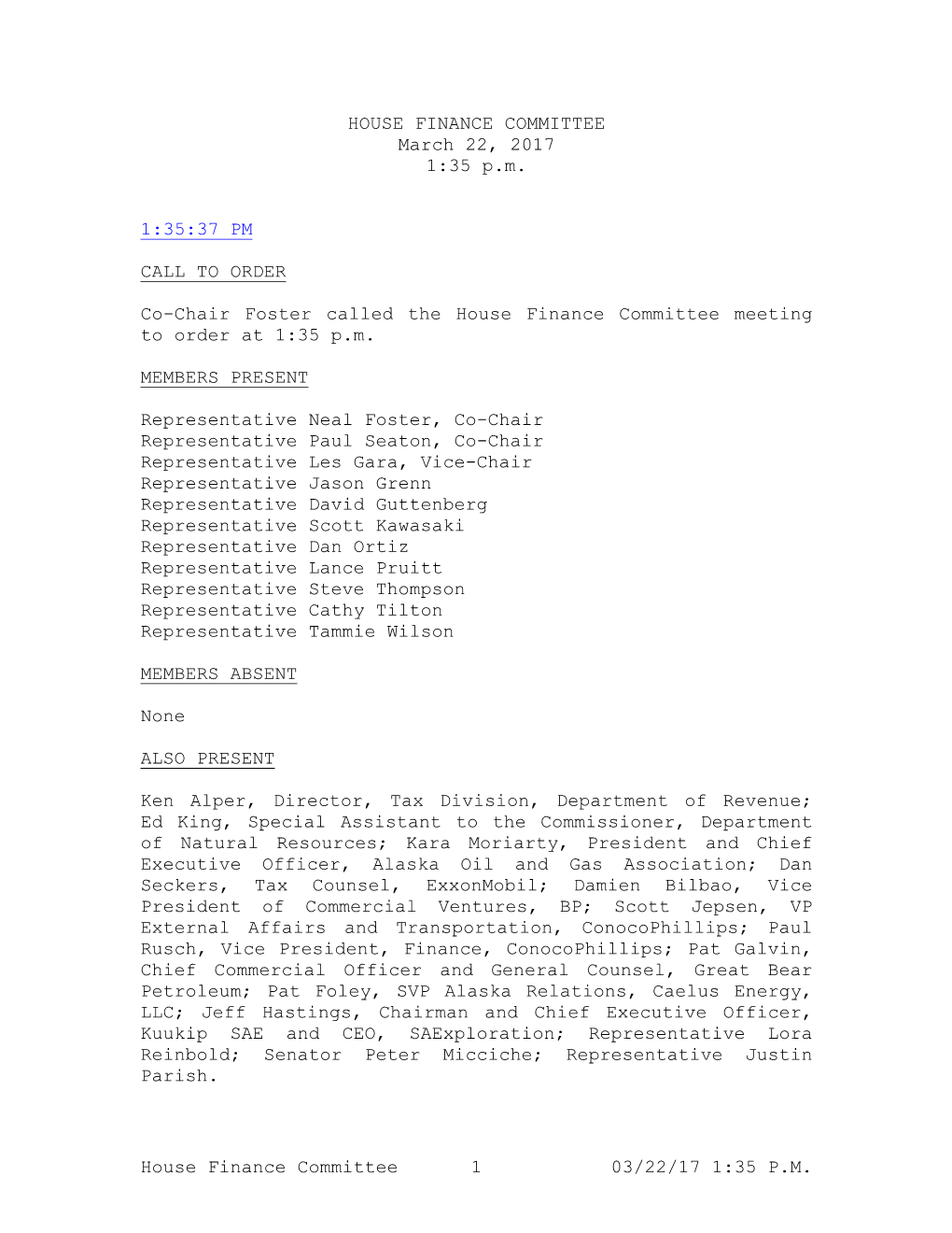 House Finance Committee 1 03/22/17 1:35 P.M. HOUSE FINANCE COMMITTEE March 22, 2017 1:35 P.M. 1:35:37 PM CALL to ORDER Co-Chair