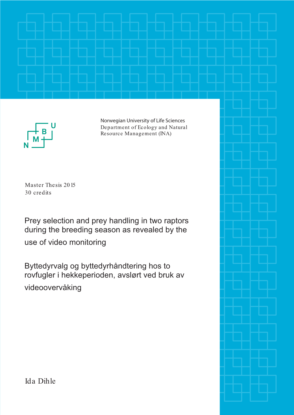 Prey Selection and Prey Handling in Two Raptors During the Breeding Season As Revealed by the Use of Video Monitoring