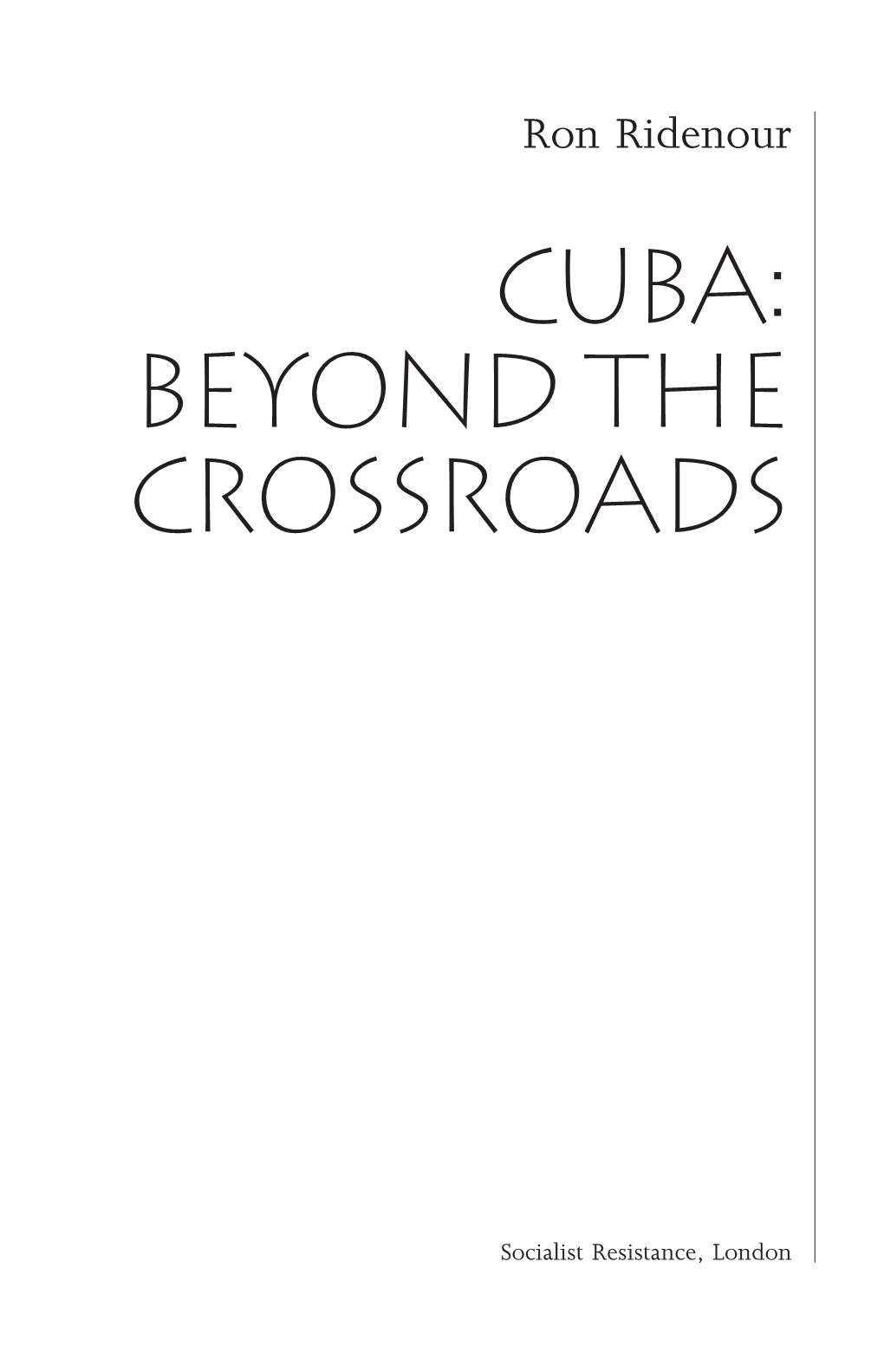 Cuba: Beyond the Crossroads