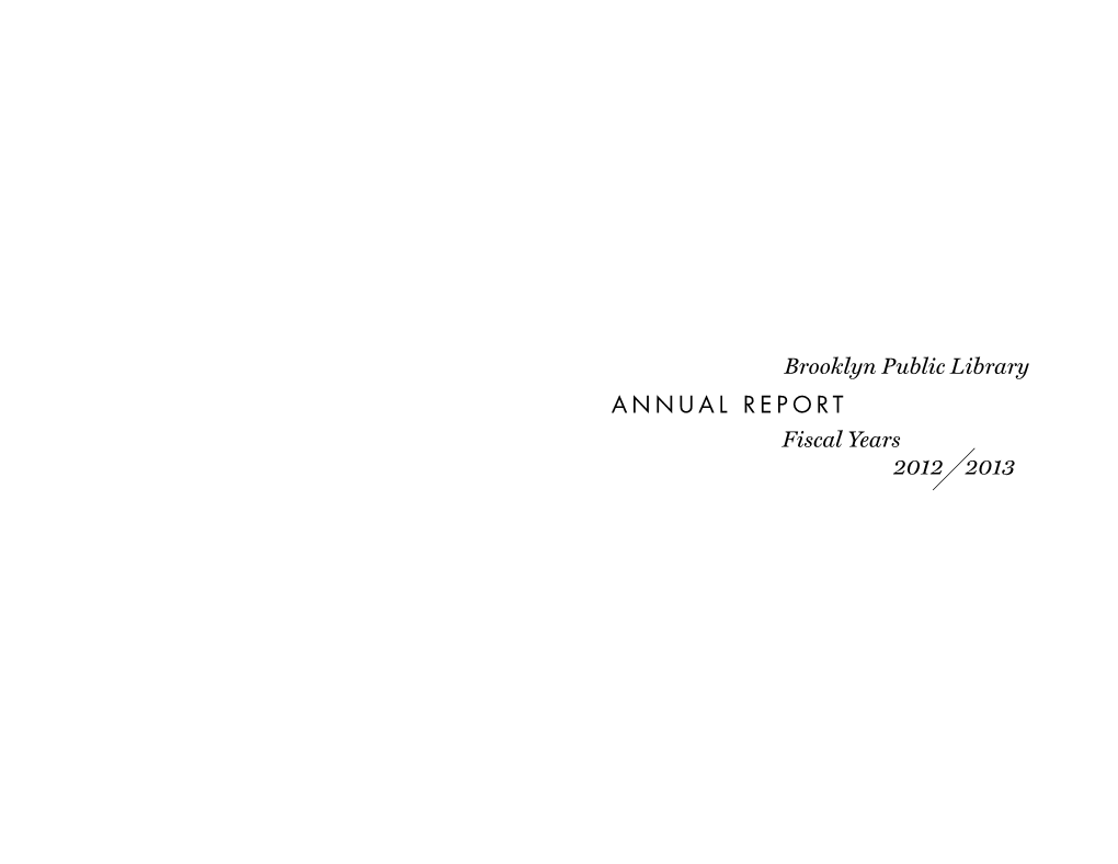 Fiscal Years 2012 2013 Brooklyn Public Library ANNUAL REPORT
