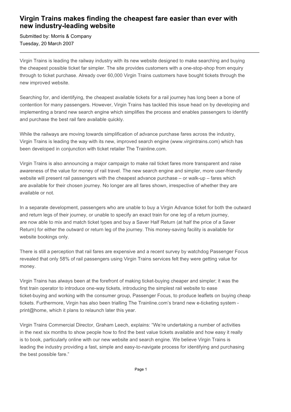 Virgin Trains Makes Finding the Cheapest Fare Easier Than Ever with New Industry-Leading Website Submitted By: Morris & Company Tuesday, 20 March 2007