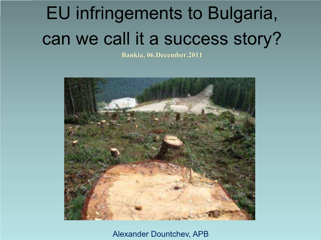 EU Infringements to Bulgaria, Can We Call It a Success Story? Bankia, 06.December.2011