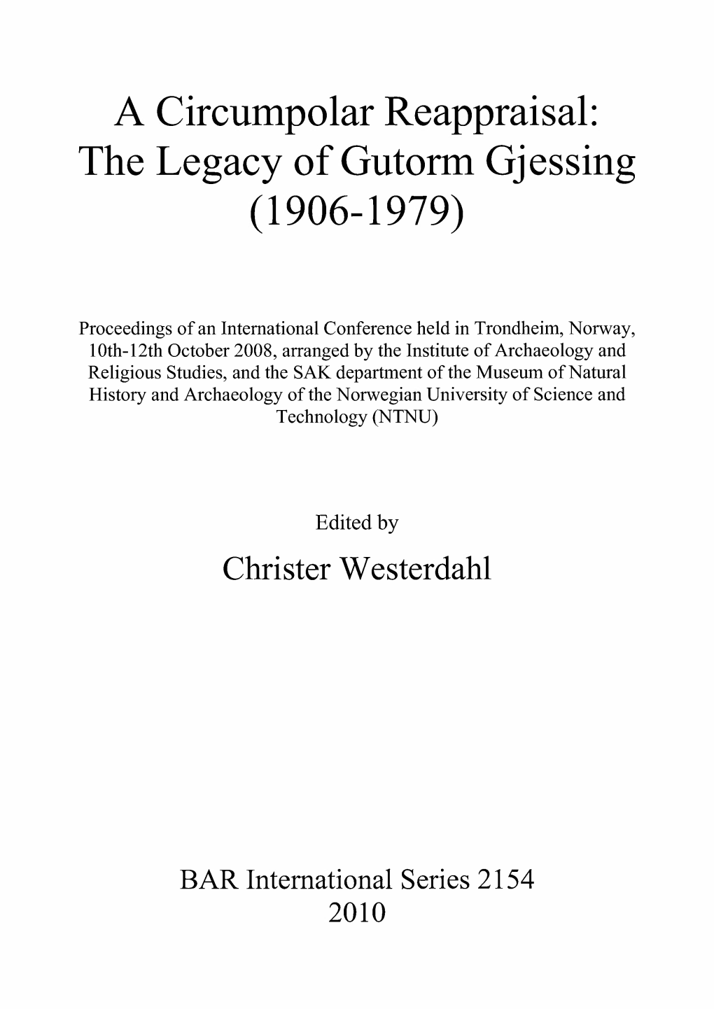 A Circumpolar Reappraisal: the Legacy of Gutorm Gjessing (1906-1979)