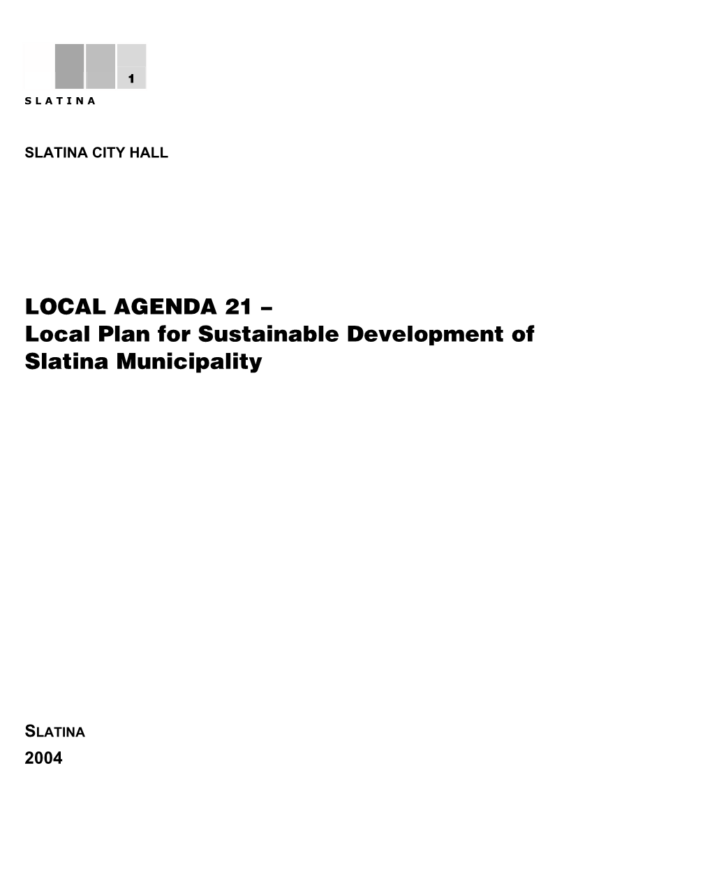 LOCAL AGENDA 21 – Local Plan for Sustainable Development of Slatina Municipality