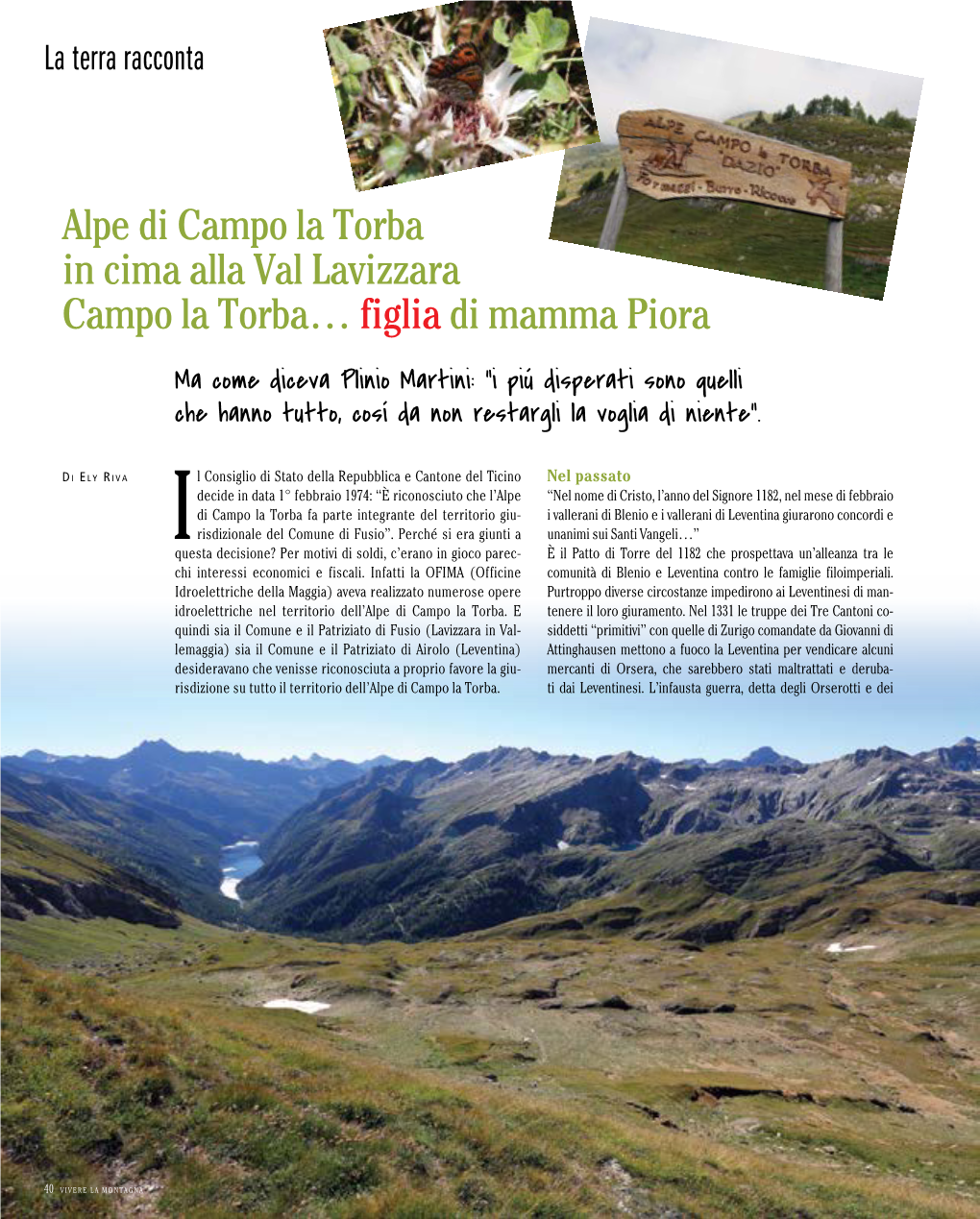 Alpe Di Campo La Torba in Cima Alla Val Lavizzara Campo La Torba… Figlia Di Mamma Piora