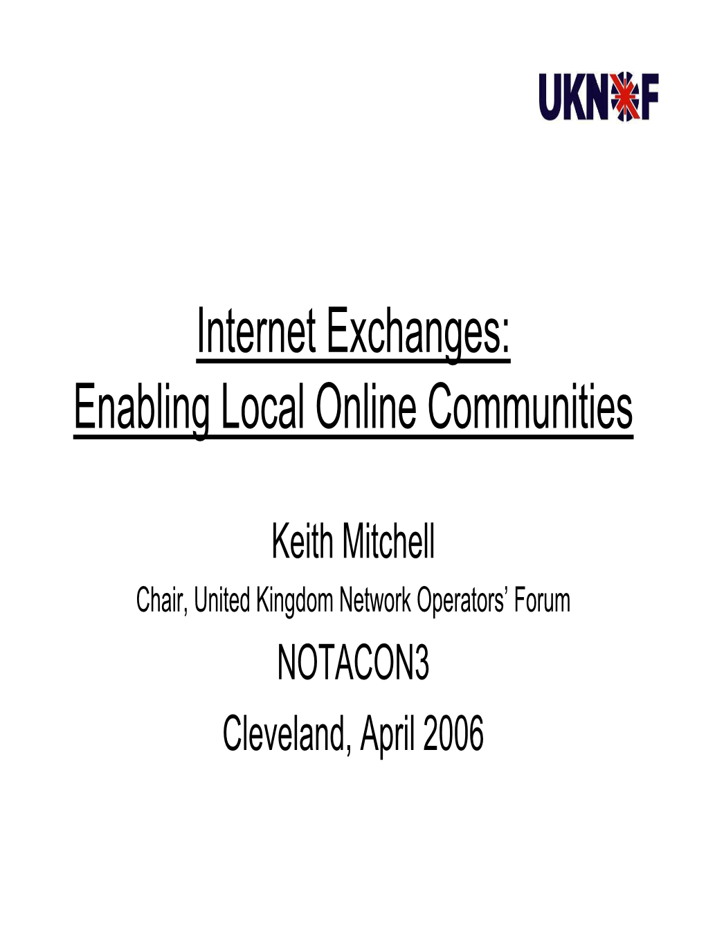 Internet Exchanges: Enabling Local Online Communities