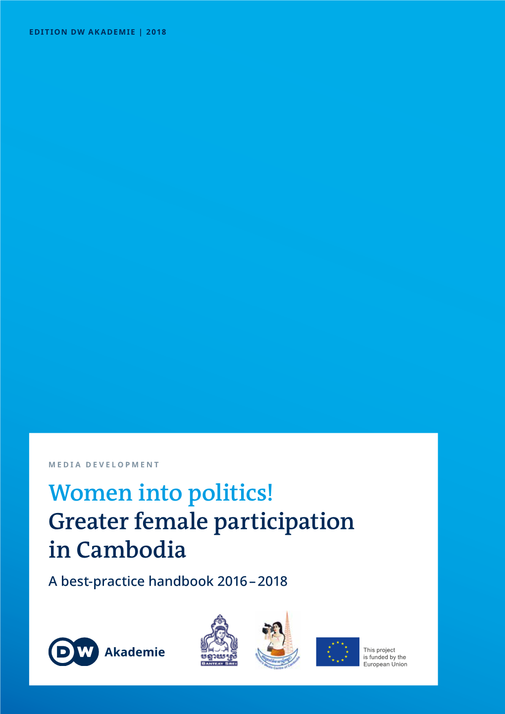Women Into Politics! Greater Female Participation in Cambodia |