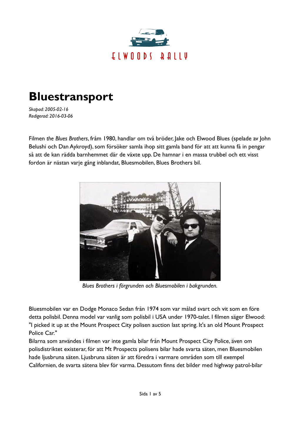 Bluestransport Skapad: 2005-02-16 Redigerad: 2016-03-06