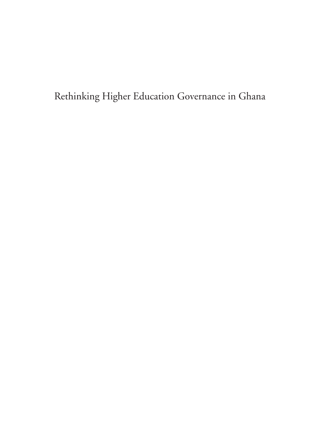 Rethinking Higher Education Governance in Ghana This Is a Research Report of the CODESRIA