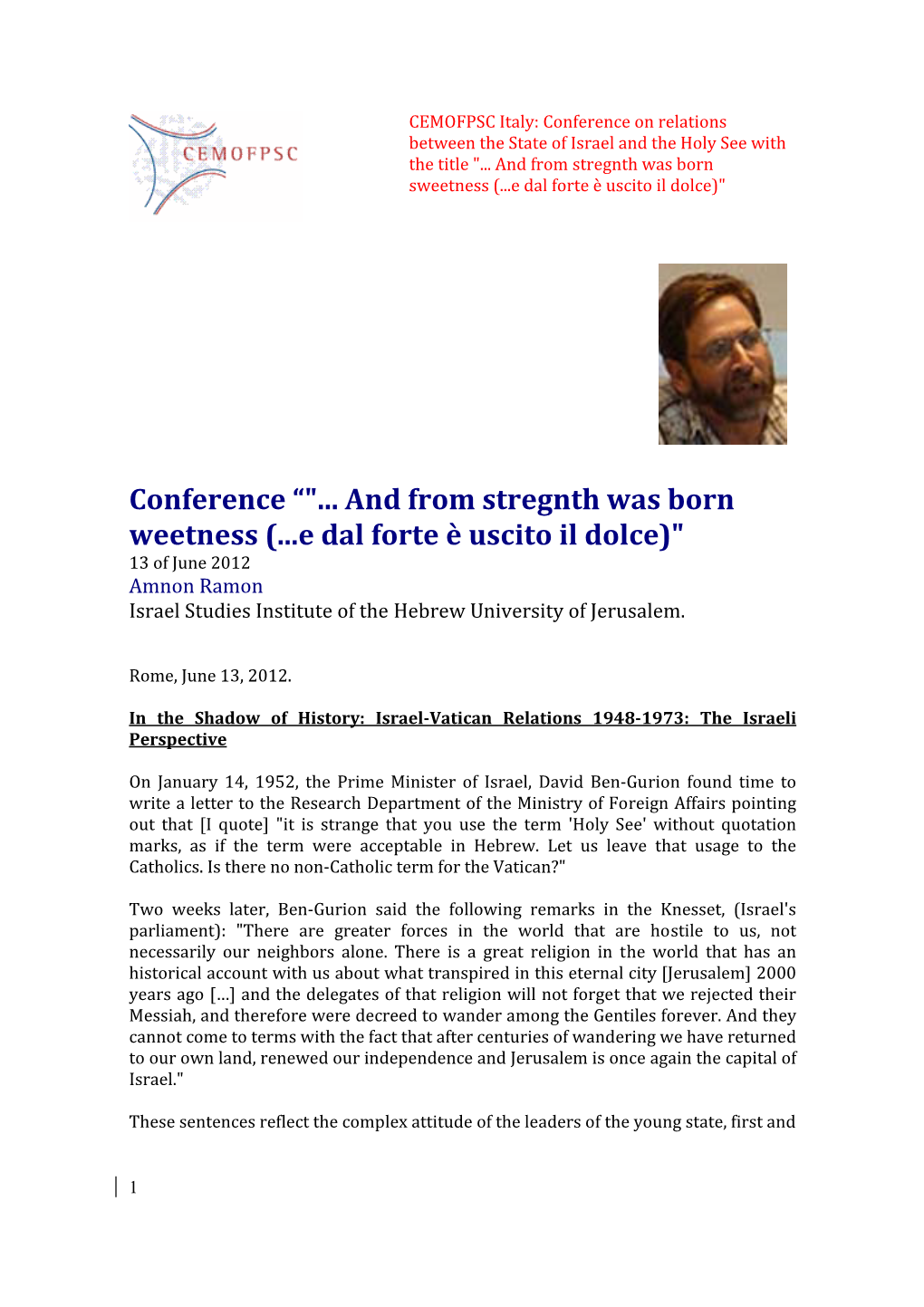 And from Stregnth Was Born Weetness (...E Dal Forte È Uscito Il Dolce)" 13 of June 2012 Amnon Ramon Israel Studies Institute of the Hebrew University of Jerusalem