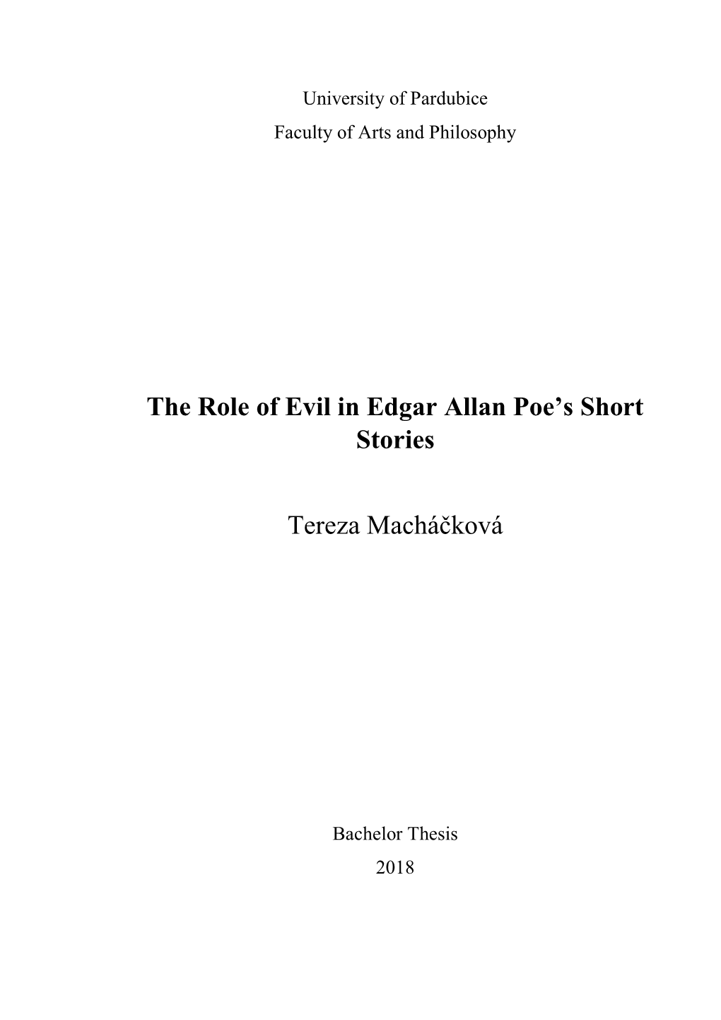 The Role of Evil in Edgar Allan Poe's Short Stories Tereza Macháčková