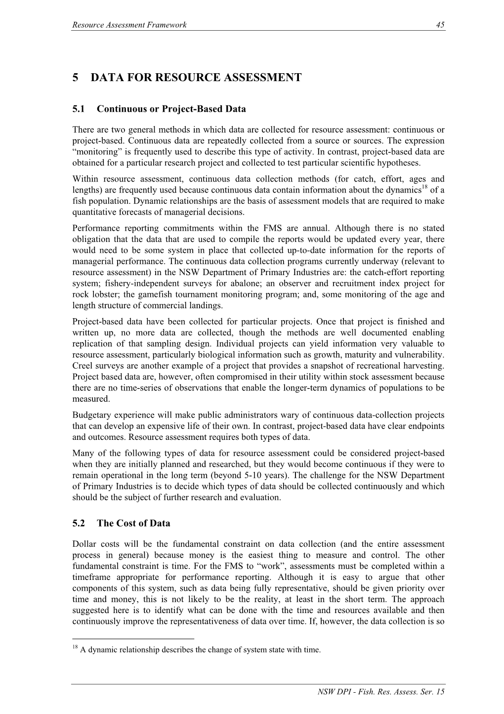 A Framework for Assessment of Harvested Fish Resources In