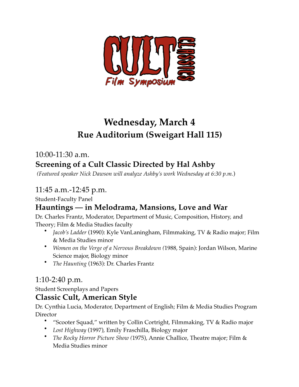 Wednesday, March 4 Rue Auditorium (Sweigart Hall 115)