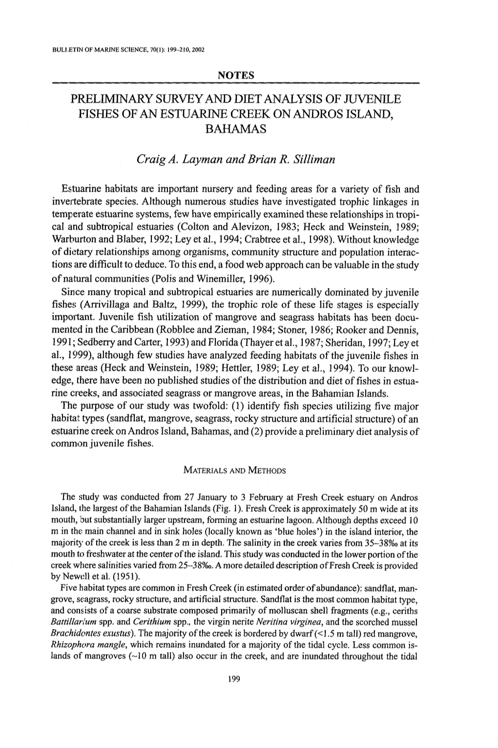 PRELIMINARY SURVEY and DIET ANALYSIS of JUVENILE FISHES of an ESTUARINE CREEK on ANDROS ISLAND, BAHAMAS Craig A. Layman and Bria