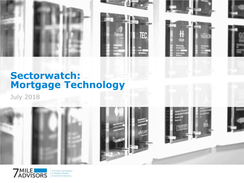 Mortgage Technology July 2018 Mortgage Technology July 2018 Sector Dashboard [4]