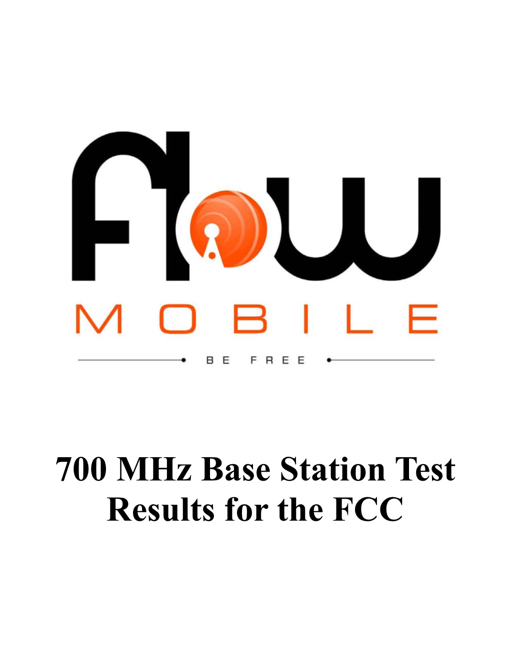 700 Mhz Base Station Test Results for the FCC