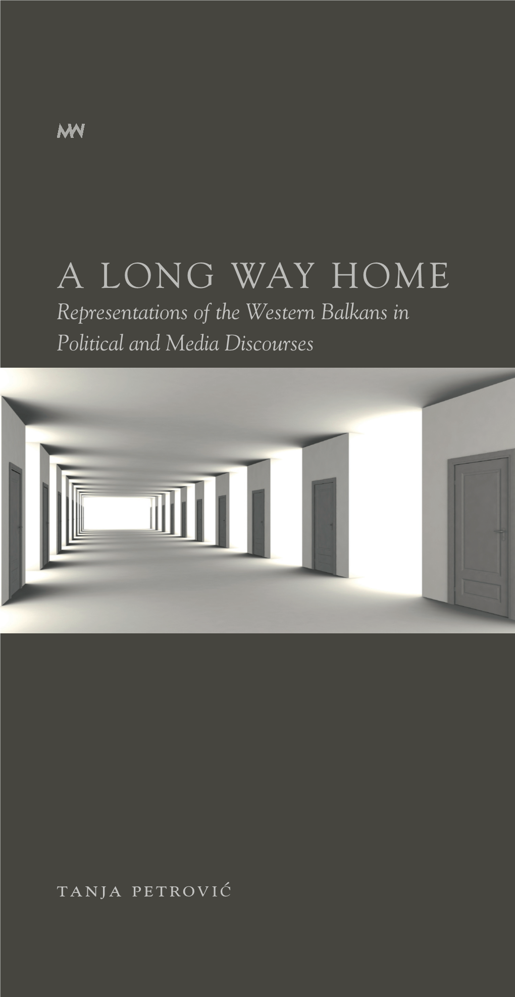 A Long Way Home: Representations of the Western Balkans in Political And