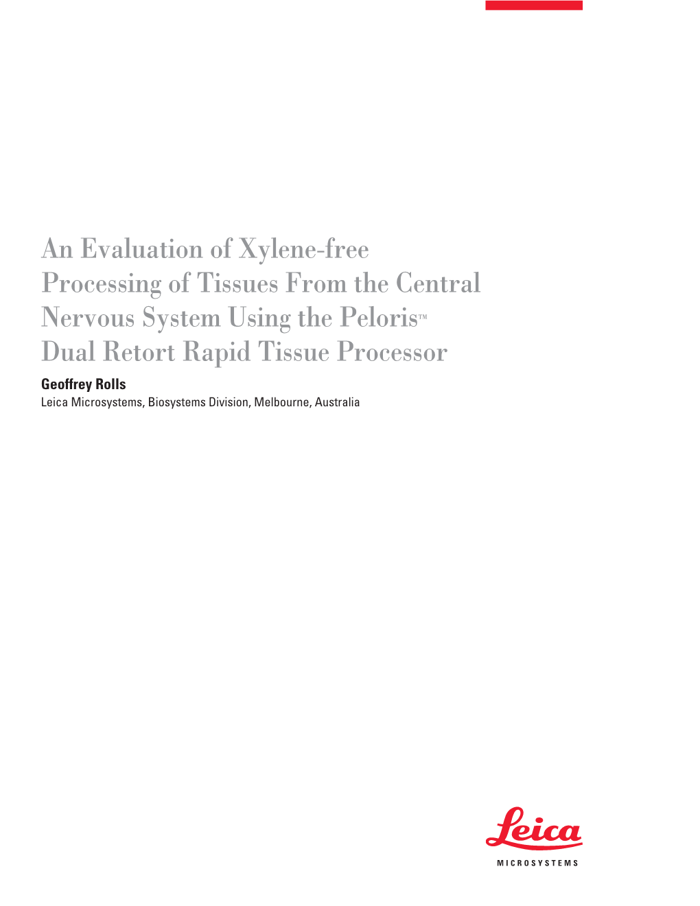 An Evaluation of Xylene-Free Processing of Tissues from the Central Nervous System Using the Peloristm Dual Retort Rapid Tissue