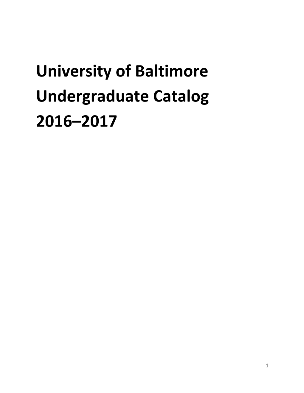 University of Baltimore Undergraduate Catalog 2016–2017