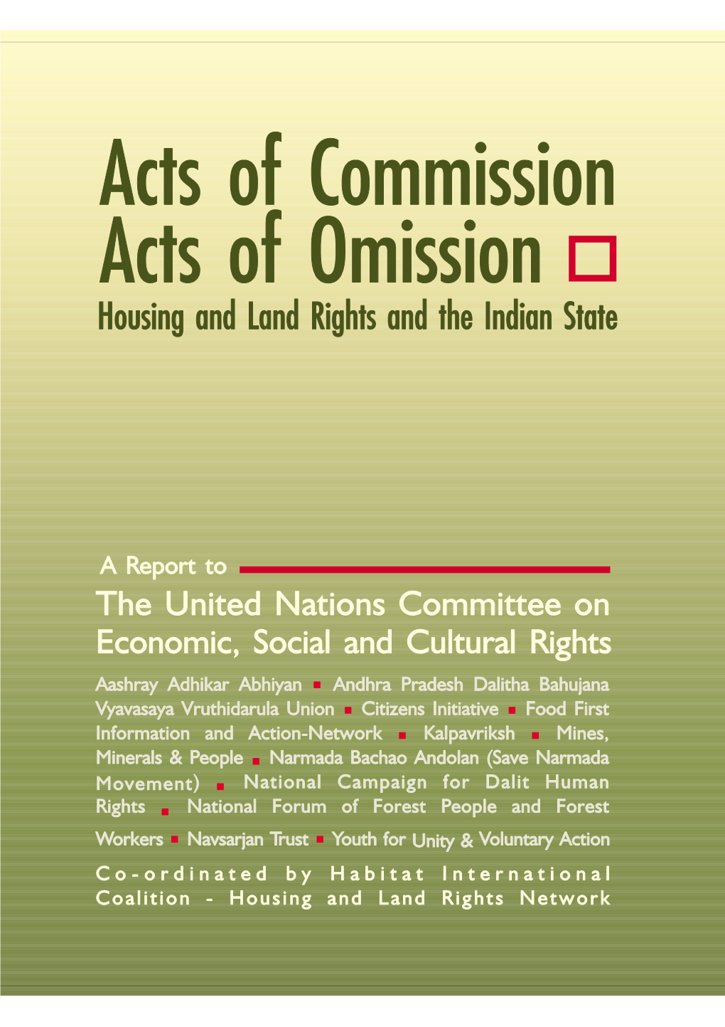 Acts of Commission, Acts of Omission: Housing and Land Rights