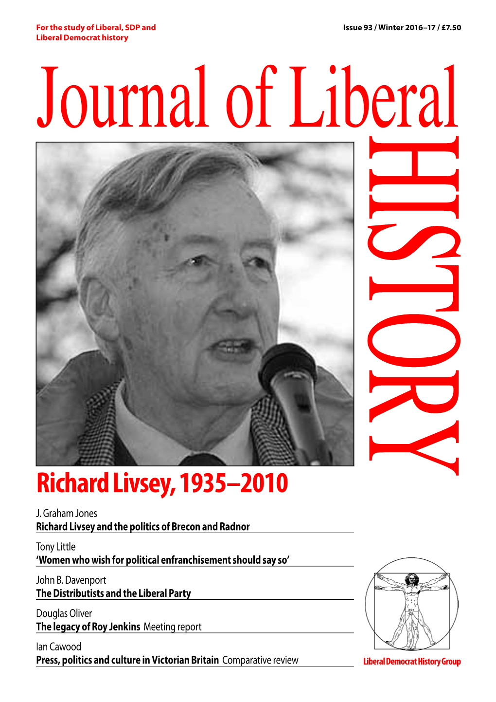 93 Winter 2016–17 Journal of Liberal History Issue 93: Winter 2016–17 the Journal of Liberal History Is Published Quarterly by the Liberal Democrat History Group