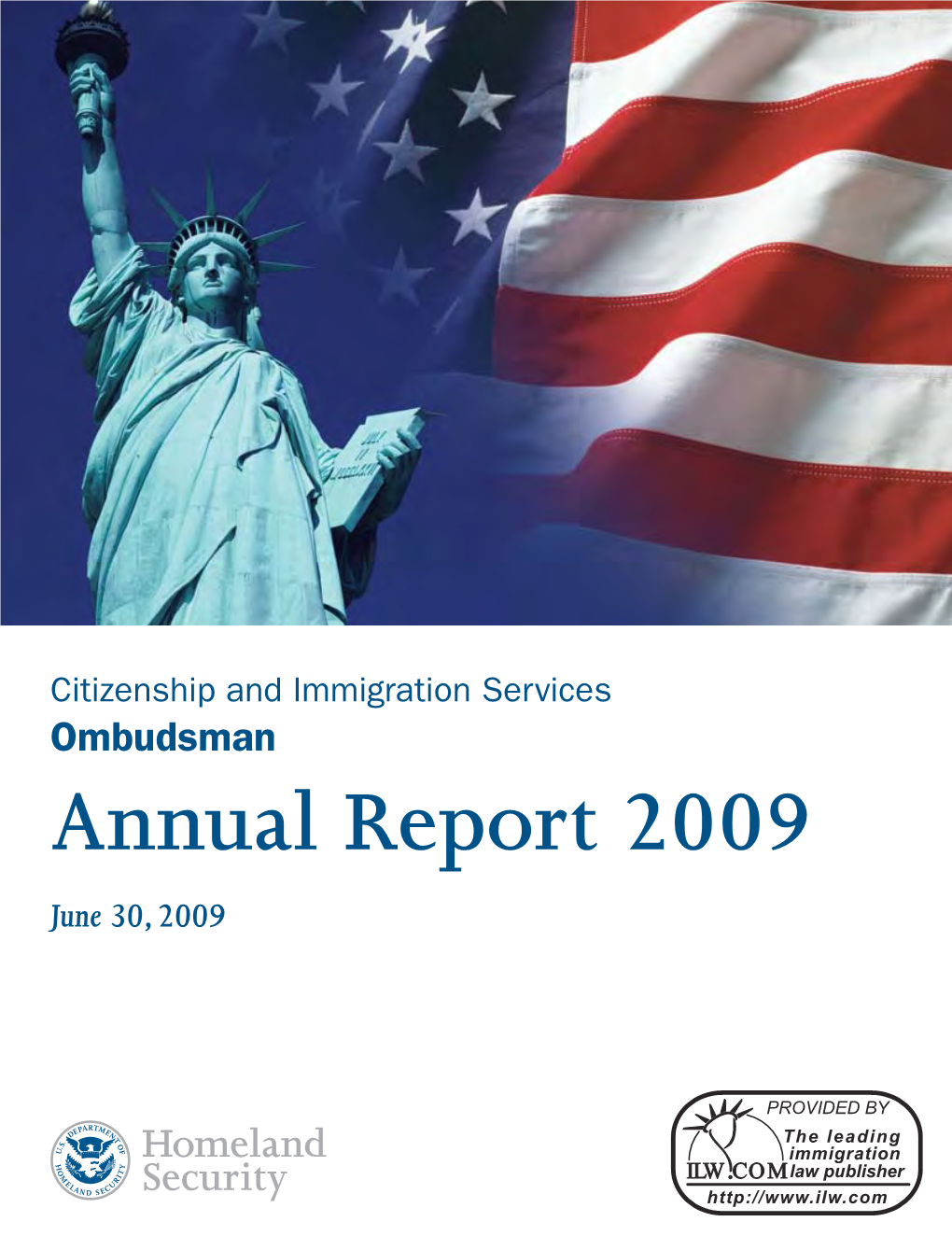 Citizenship and Immigration Services Ombudsman Annual Report 2009 June 30, 2009 Citizenship and Immigration Services Ombudsman Annual Report 2009